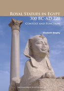 Royal Statues in Egypt 300 BC-AD 220 : Context and Function-9781784911515