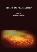 Rivers in Prehistory-9781784911782