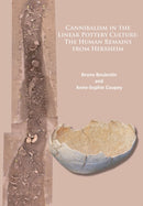 Cannibalism in the Linear Pottery Culture: The Human Remains from Herxheim-9781784912130