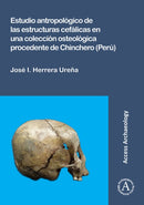 Estudio antropológico de las estructuras cefálicas en una colección osteológica procedente de Chinchero (Perú)