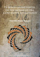 Disenos geometricos en los mosaicos del Conventus Astigitanus-9781784912734