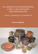 ceramica bassomedievale a Pisa e San Genesio (San Miniato-Pi)