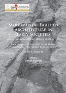 Monumental Earthen Architecture in Early Societies: Technology and power display : Proceedings of the XVII UISPP World Congress (1-7 September, Burgos, Spain): Volume 2 / Session B3-9781784912833