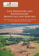 Late Prehistory and Protohistory: Bronze Age and Iron Age (1. The Emergence of warrior societies and its economic, social and environmental consequences; 2. Aegean - Mediterranean imports and influenc-9781784912970
