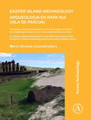 Easter Island Archaeology/Arqueologia en Rapa Nui (Isla de Pascua) : A Tribute to Daniel Schavelzon on the 30th anniversary of the Center for Urban Archaeology at the University of Buenos Aires/Homena-9781784913595