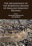The Archaeology of the Kurdistan Region of Iraq and Adjacent Regions-9781784913939