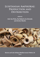 Lusitanian Amphorae: Production and Distribution-9781784914271
