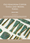 Old Kingdom Copper Tools and Model Tools-9781784914424