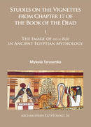 Studies on the Vignettes from Chapter 17 of the Book of the Dead I