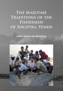 The Maritime Traditions of the Fishermen of Socotra, Yemen-9781784914820