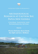 Archaeological Research at Caution Bay, Papua New Guinea : Cultural, Linguistic and Environmental Setting-9781784915049