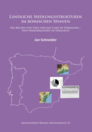 Landliche Siedlungsstrukturen im romischen Spanien : Das Becken von Vera und das Camp de Tarragona -zwei Mikroregionen im Vergleich-9781784915544
