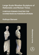 Large Scale Rhodian Sculpture of Hellenistic and Roman Times-9781784915766