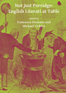 Not just Porridge: English Literati at Table-9781784915780