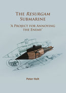 The Resurgam Submarine : `A Project for Annoying the Enemy'-9781784915827