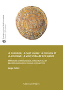 guerrier, le chat, l’aigle, le poisson et la colonne: la voie spiralée des signes