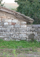 Working with the Past: Towards an Archaeology of Recycling-9781784916299