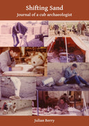 Shifting Sand: Journal of a cub archaeologist, Palestine 1964-9781784916596