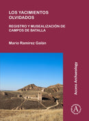 yacimientos olvidados: registro y musealización de campos de batalla