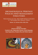 Archaeological Heritage Policies and Management Structures : Proceedings of the XVII UISPP World Congress (1-7 September 2014, Burgos, Spain) Sessions A15a, A15b, A15c-9781784917388