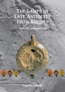 The Lamps of Late Antiquity from Rhodes : 3rd-7th centuries AD-9781784917463