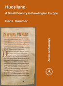 Huosiland: A Small Country in Carolingian Europe-9781784917593