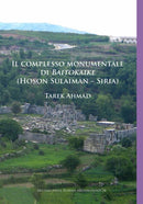 Il complesso monumentale di Baitokaike (Hoson Sulaiman - Siria)-9781784917746