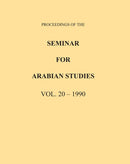 Proceedings of the Seminar for Arabian Studies Volume 20 1990