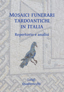 Mosaici funerari tardoantichi in Italia : Repertorio e analisi-9781784917999