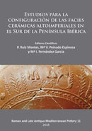 Estudios para la configuracio´n de las facies cera´micas altoimperiales en el Sur de la Peni´nsula Ibe´rica