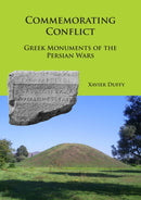 Commemorating Conflict: Greek Monuments of the Persian Wars-9781784918392