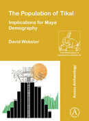 The Population of Tikal: Implications for Maya Demography-9781784918453