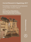 Current Research in Egyptology 2017 : Proceedings of the Eighteenth Annual Symposium: University of Naples, "L'Orientale" 3-6 May 2017-9781784919054