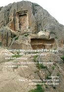 Over the Mountains and Far Away: Studies in Near Eastern history and archaeology presented to Mirjo Salvini on the occasion of his 80th birthday-9781784919436