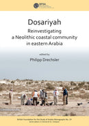 Dosariyah: An Arabian Neolithic Coastal Community in the Central Gulf-9781784919627