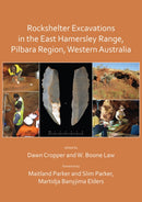 Rockshelter Excavations in the East Hamersley Range, Pilbara Region, Western Australia-9781784919764
