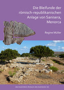 Bleifunde der römisch-republikanischen Anlage von Sanisera, Menorca