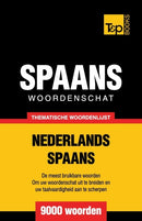 Thematische woordenschat Nederlands-Spaans - 9000 woorden-9781784922733