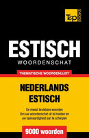 Thematische woordenschat Nederlands-Estisch - 9000 woorden-9781784922962