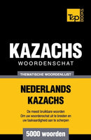 Thematische woordenschat Nederlands-Kazachs - 5000 woorden-9781784923457