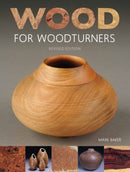 Wood for Woodturners (Revised Edition)-9781784941260