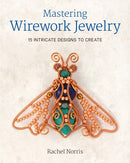 Mastering Wirework Jewelry-9781784943318