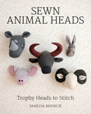 Sewn Animal Heads : 15 Trophy Heads to Stitch-9781784943646