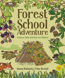 Forest School Adventure: Outdoor Skills and Play for Children-9781784944032