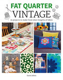 Fat Quarter: Vintage : 25 Projects to Make from Short Lengths of Fabric-9781784944216