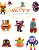 Little Crochet Monsters: 12 Mini Mutants to Make-9781784944636