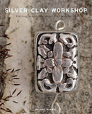 Silver Clay Workshop : Getting Started in Silver Clay Jewellery-9781784944803