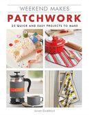 Weekend Makes: Patchwork : 25 Quick and Easy Projects to Make-9781784945114