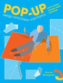 Pop-Up Design and Paper Mechanics : How to Make Folding Paper Sculpture-9781784945145