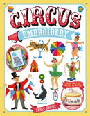 Circus Embroidery : More Than 200 Motifs to Stitch!-9781784945473